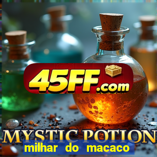 milhar do macaco que mais saem no jogo do bicho